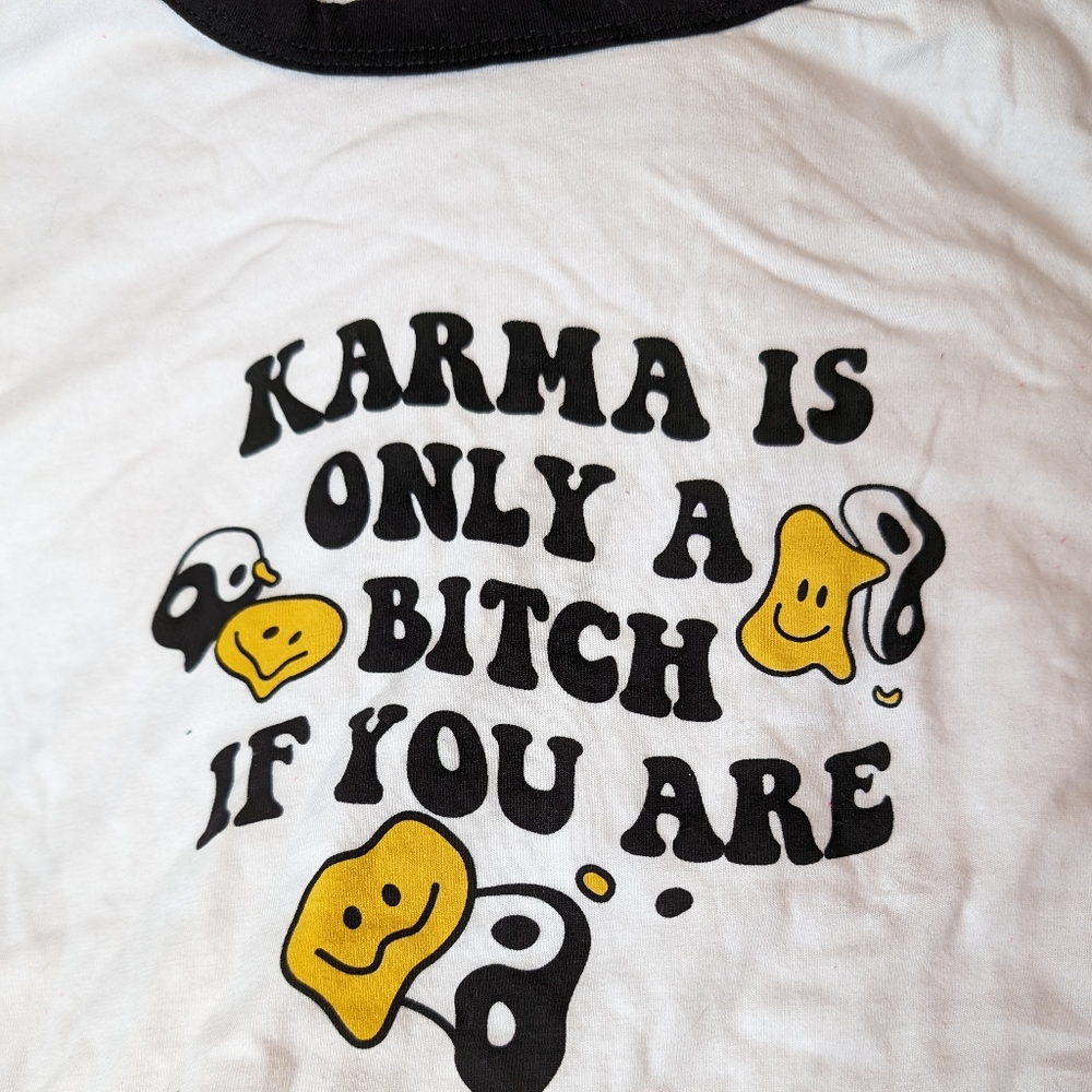 "Karma's only a * if you are" cropped tee (S/M)